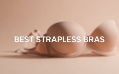 Best Strapless Bras