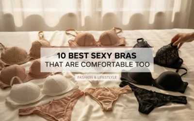 10 Best Sexy Bras That Are Comfortable Too