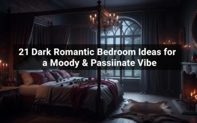 21 Dark Romantic Bedroom Ideas for a Moody & Passionate Vibe
