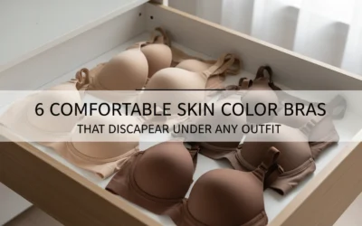 6 Comfortable Skin Color Bras That Disappear Under Any Outfit